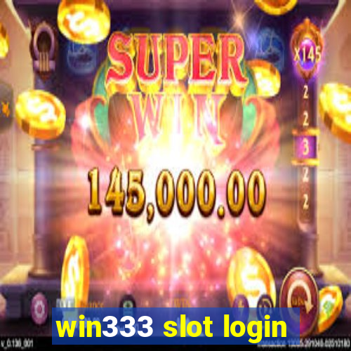 win333 slot login